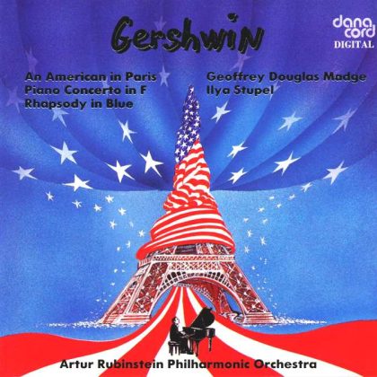 George Gershwin: An American in Paris, Piano Concerto in F & Rhapsody in Blue