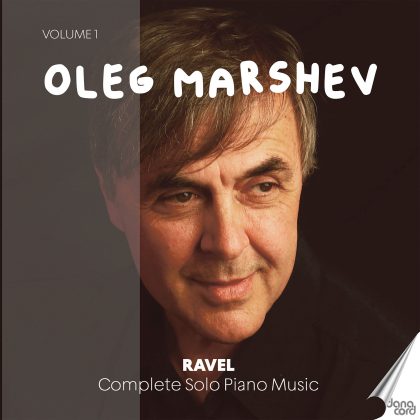 Oleg Marshev plays Ravel, Vol. 1