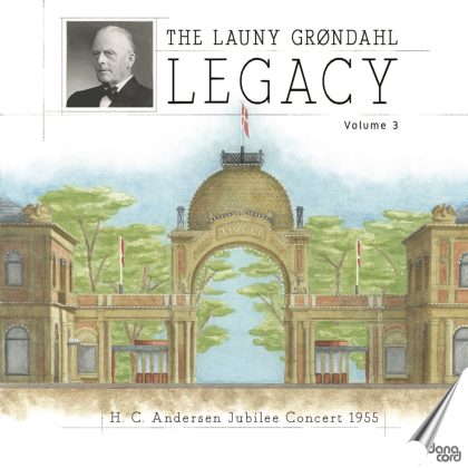 The Launy Grøndahl Legacy, Vol. 3